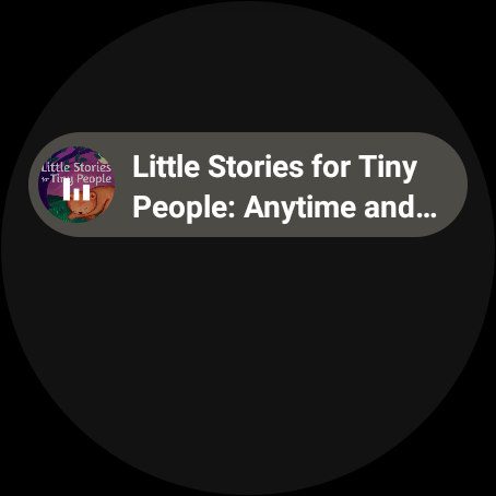 A pill-shaped bubble reading “Little Stories for Tiny People: Anytime and…” a little bars icon suggests it’s the status of a playing podcast episode.